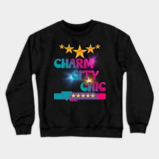 5 STAR CHARM CITY CHIC DESIGN Crewneck Sweatshirt